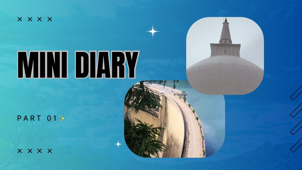 Sandagiri Maha Seya & Victoria Dam | Mini Diary | Part.01 🤍