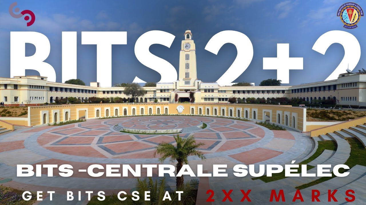BITS-CentraleSupélec 2+2 Program | Secure BITS Pilani CSE at 2XX BITSAT Score | AI Specialization