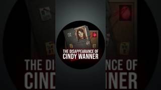 Disappearance of Cindy Wanner #CindyWanner #MissingPerson #Crime #ColdCase #SolvedCase #DNAEvidence