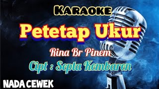 Petetap Ukur   Rina Br Pinem  Karaoke Lagu Karo Terbaru  Nada Cewek