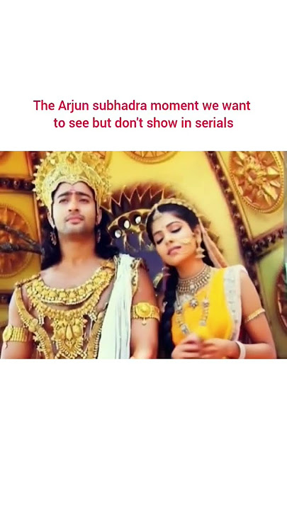The Arjun subhadra moment we want  to see but don't show in serials #arjun #subhadra #arjunsubhadra