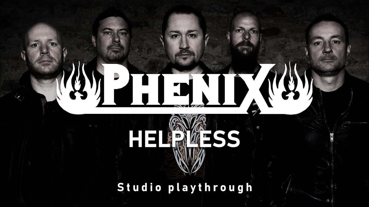 Watch PHENIX - Helpless (Studio playthrough) on YouTube Watch PHENIX - Helpless (Studio playthrough) on YouTube