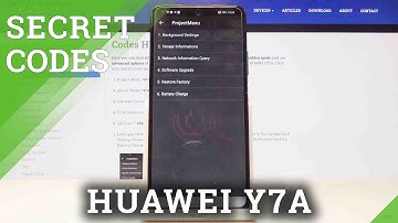 Secret Codes on HUAWEI Y7A - Hidden Modes / Testing Menu