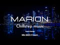 Marion  chillstep musicfuture garage mix 2023 1 hour