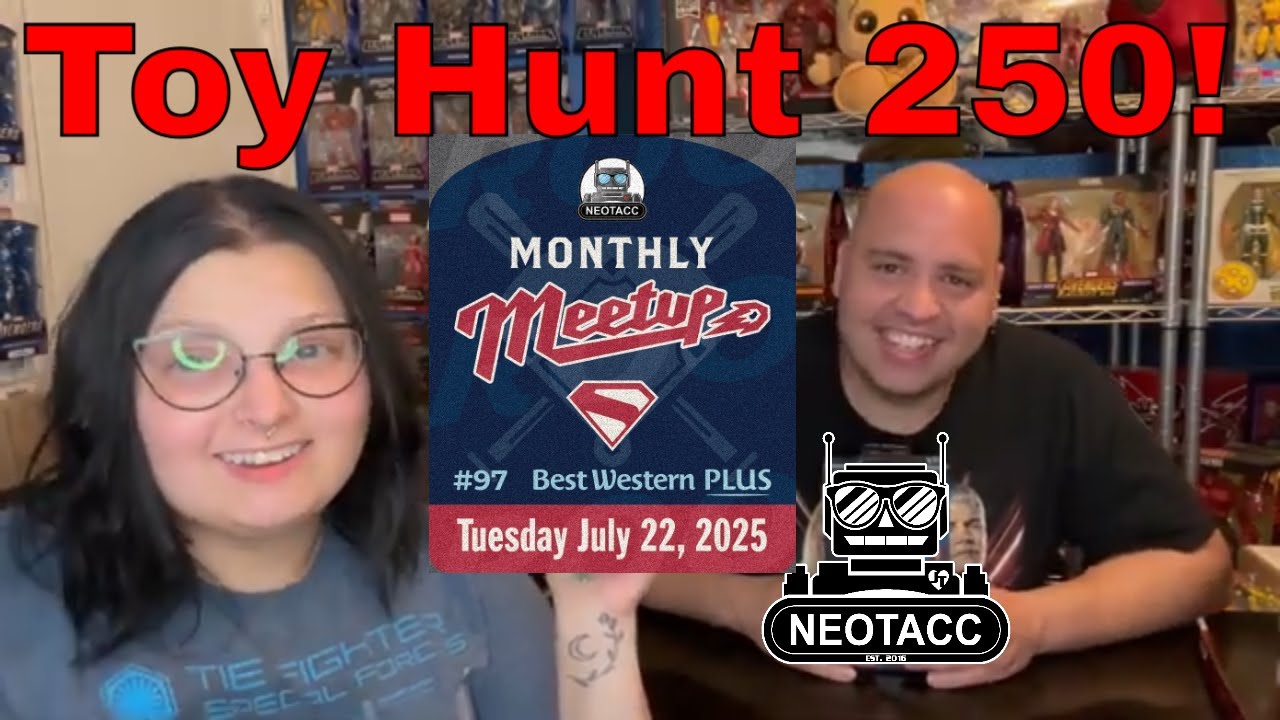 Toy Hunt 250! NEO-TACC July Toy Swap Meet #97