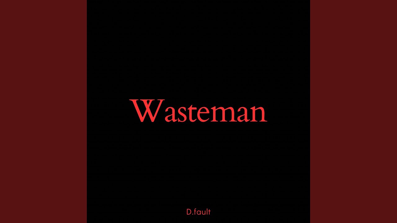 Watch Wasteman on YouTube Watch Wasteman on YouTube
