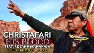 CHRISTAFARI - HIS BLOOD (Official Music Video) Feat. Roland Manakaja [Havasupai Tribe/Grand Canyon]