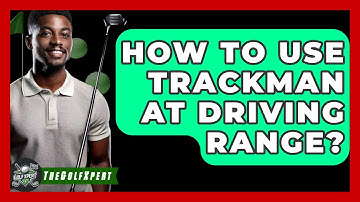 How To Use TrackMan At Driving Range? - The Golf Xpert