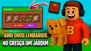 ABRI OVOS LENDARIOS NO CRESÇA UM JARDIM E OLHA NO QUE DEU...