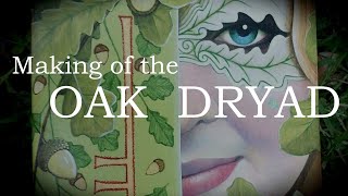 Making of the Oak Dryad