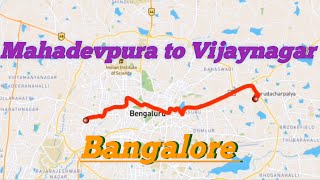 Mahadevpura to Vijaynagar Bangalore