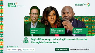 #StartupSouth9:  Digital Economy: Unlocking Economic Potential Through Infrastructure