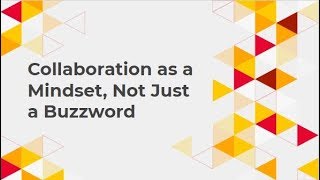 Collaboration as a Mindset, Not Just a Buzzword speech by Tim Signorelli