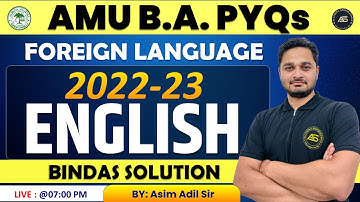 ENGLISH : AMU B.A.FOREIGN LANGUAGE PYQs 2022-23 Solution...Part-2