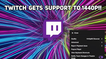 Twitch 1440p Streaming, But Is It Actually Game Changing?