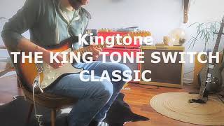 Kingtone - THE KING TONE SWITCH CLASSIC (by Jesse Davey)