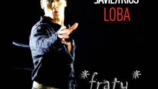 Javier Rios - Loba