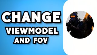 How To Change FOV & Viewmodel in CS2 (2023 Guide)