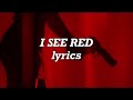 Everybody Loves An Outlaw - I See Red ( Lyrics )