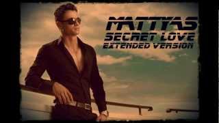 Mattyas - Secret Love (English Extended Version)