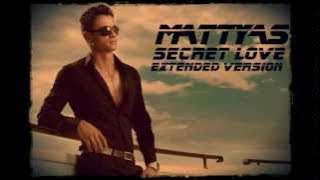 Mattyas - Secret Love (English Extended Version)