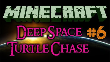 Minecraft - Deep Space Turtle Chase| Part 5