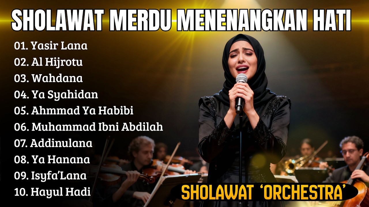 Sholawat Merdu Menenangkan Hati | YASIR LANA, AL HIJROTU | Sholawat Orchestra Terbaru