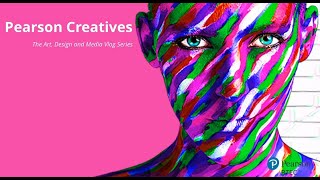 Pearson Creatives Art, Design and Media Vlog Series