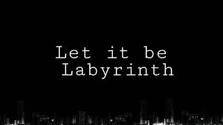 Let it be - Labyrinth. Транскрипция на русском.