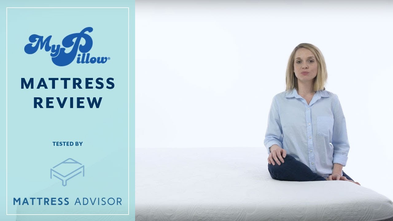 My Pillow Mattress Review Mattress Advisor 2018 Review Youtube