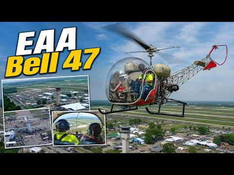 The BEST View at AirVenture? | EAA Bell 47 Helicopter Experience