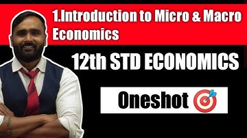 12th STD ECONOMICS | INTRODUCTION TO MICRO & MACRO ECONOMICS | Oneshot 🎯 | PRADEEP GIRI SIR