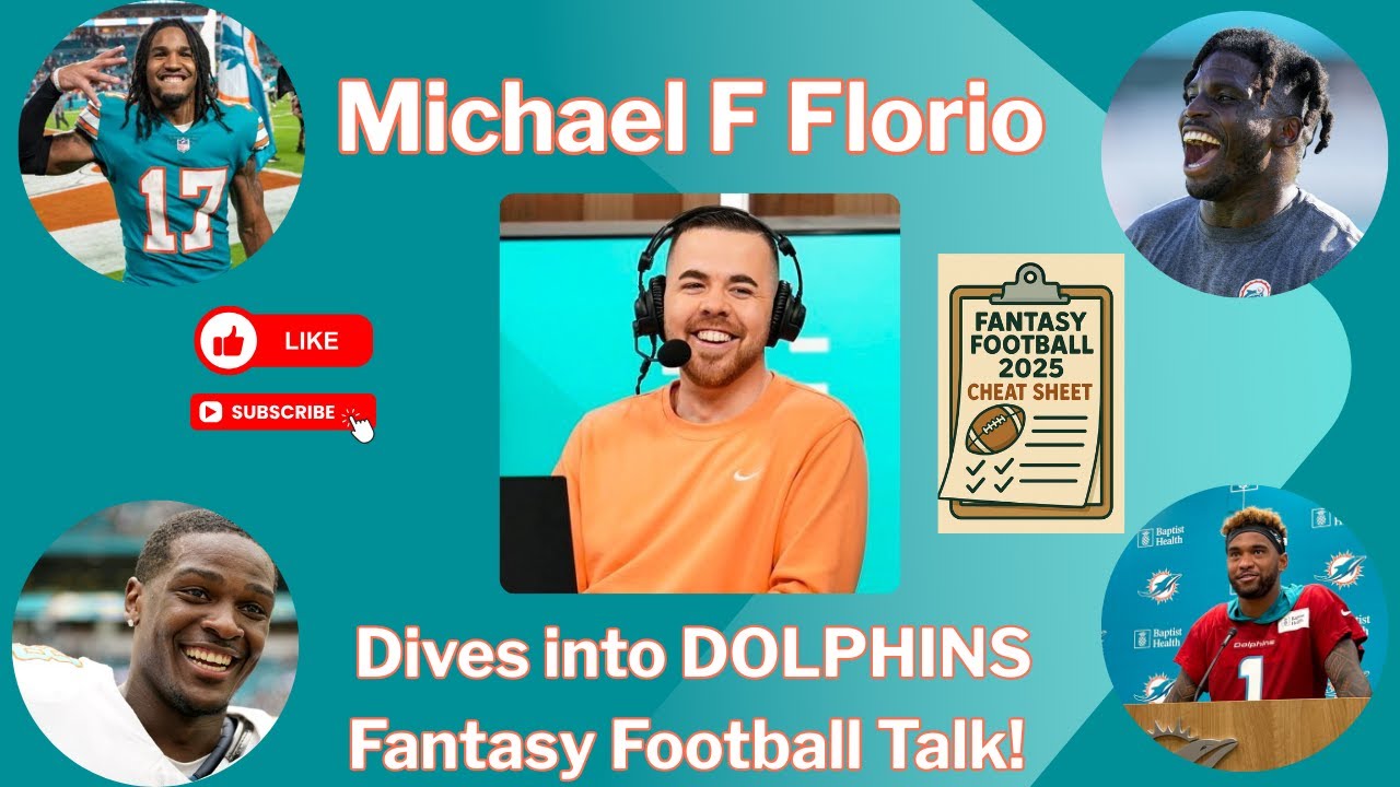 Michael F Florio Dives into DOLPHINS Fantasy Football Talk!