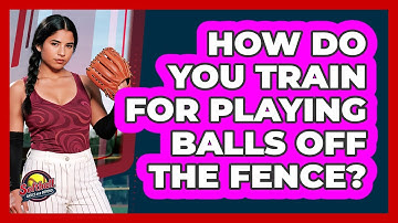 How Do You Train For Playing Balls Off The Fence?
