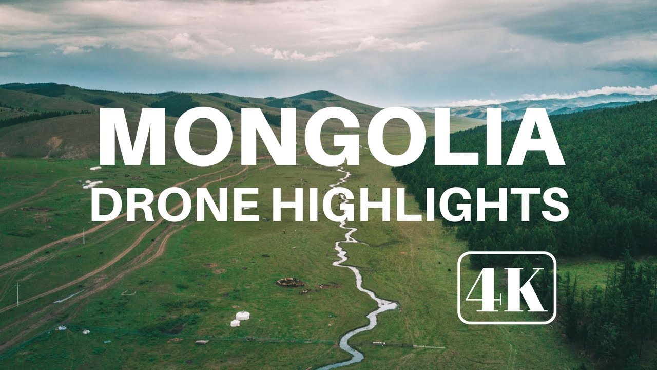 Highlights of Mongolia from Above Drone DJI Mavic Pro 4K YouTube