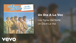 Los Tigres Del Norte - Un Día A La Vez (Audio) chords