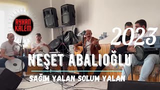 Neşet Abalıoğlu - Sağım Yalan Solum Yalan Karanlıkdere