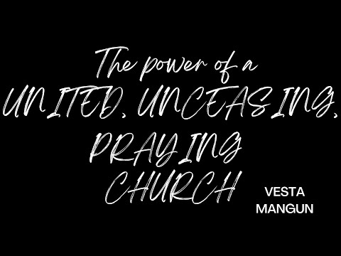 Sunday 9/25/22 Sis Vesta Mangun "The Power of a united, unceasing praying Church"