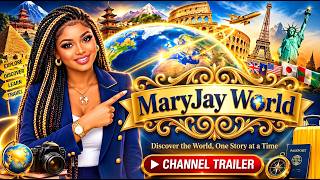 Welcome to MaryJay World 🌍 | Discover the World, One Story at a Time
