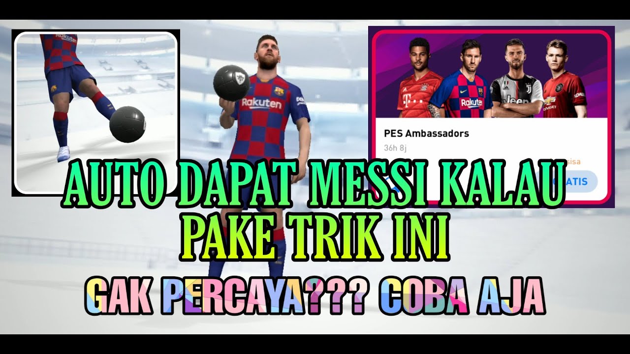 TRIK CARA MENDAPATKAN MESSI DI BRAND AMBASSADOR PES 2020