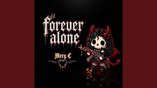 Forever Alone