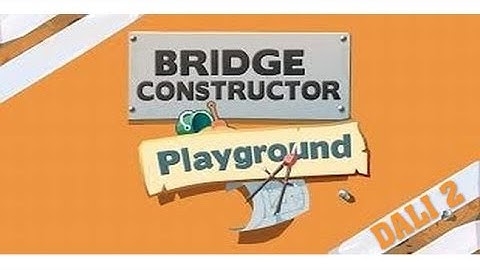 Bridge Constructor Playground PC Gameplay 1080p