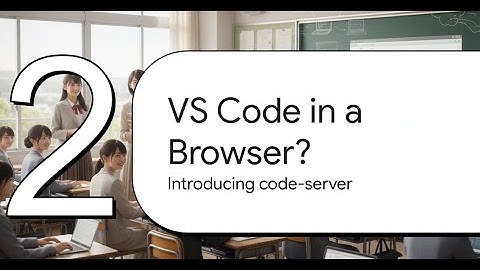 Code-Server: Your Code, Anywhere