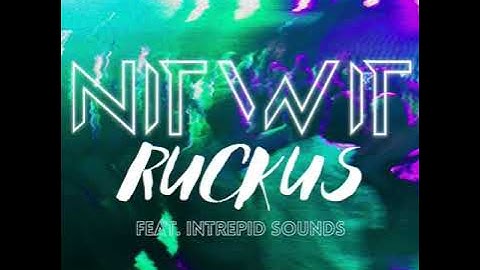 NITWIT x Intrepid Sounds - Ruckus