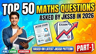 TOP 50 MATHS QUESTIONS ASKED BY JKSSB IN 2026 PART-1