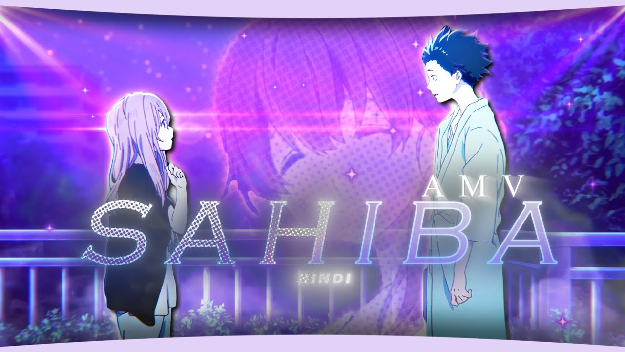 "A Silent Voice" 🤍 - "Sahiba" Anime Edit [AMV/Edit] Quick Edit! 💫 (+ Project File)