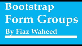 Bootstrap Form Groups, Lec-50|Bootstrap 4 tutorials for beginners in Urdu/Hindi|