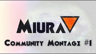 Miura Community montage #1