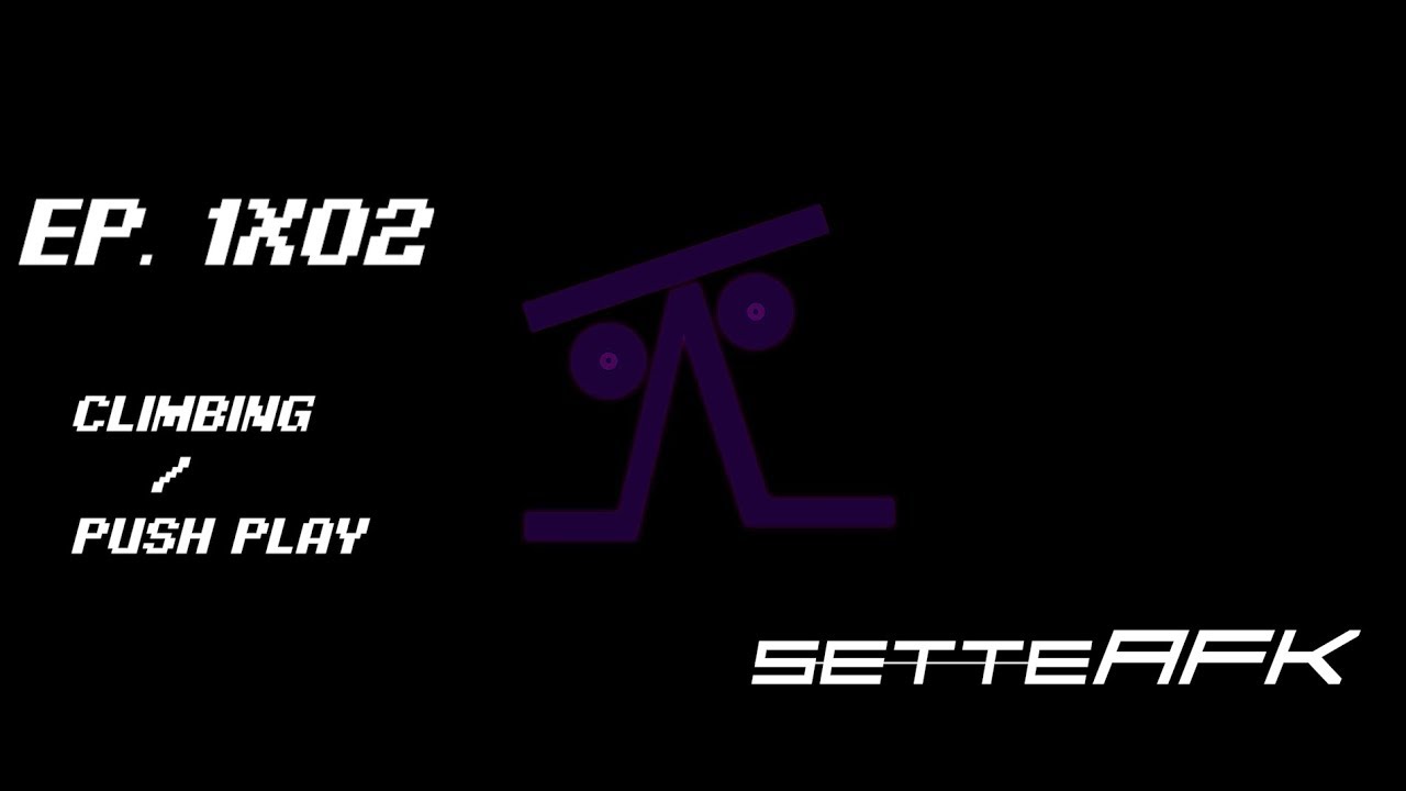 Sette AFK LIVE - Ep.1x02 "Climbing - Push Play" (Musica Elettronica)