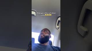 My Lyft driver tripping 😂